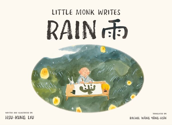 Little Monk Writes Rain by Hsu-Kung Liu, Picture Books | Indigo Chapters