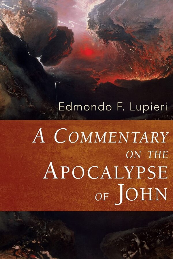 A Commentary on the Apocalypse of John by Edmondo F. Lupieri, Paperback | Indigo Chapters