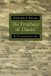 The Prophecy of Daniel by Edward J. Young, Paperback | Indigo Chapters