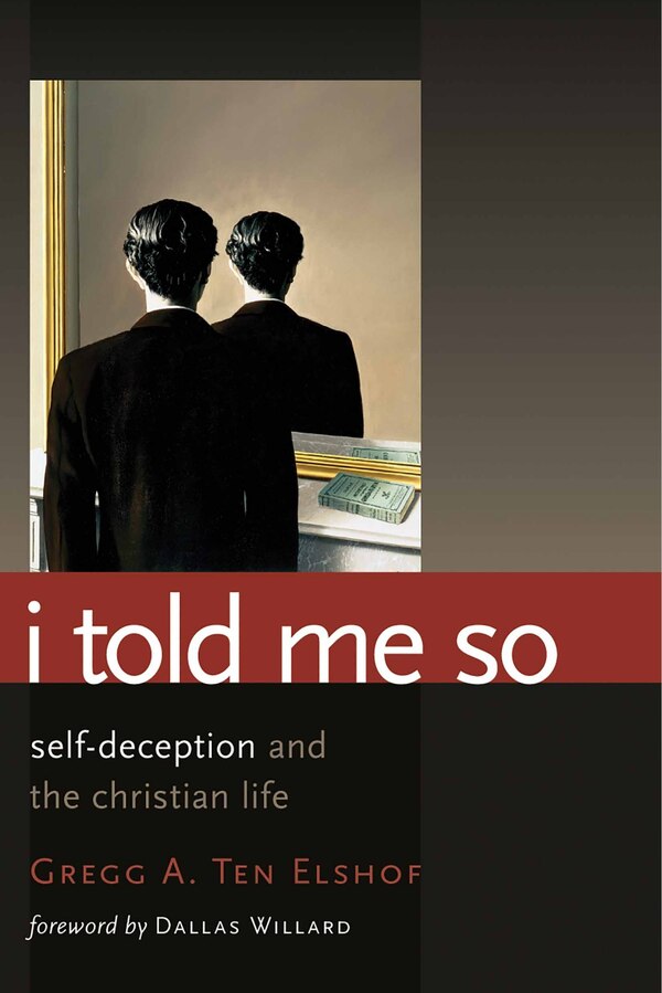 I TOLD ME SO by Gregg A. Ten Elshof, Paperback | Indigo Chapters