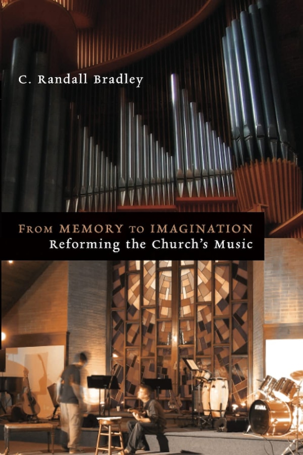 From Memory to Imagination by C. Randall Bradley, Paperback | Indigo Chapters