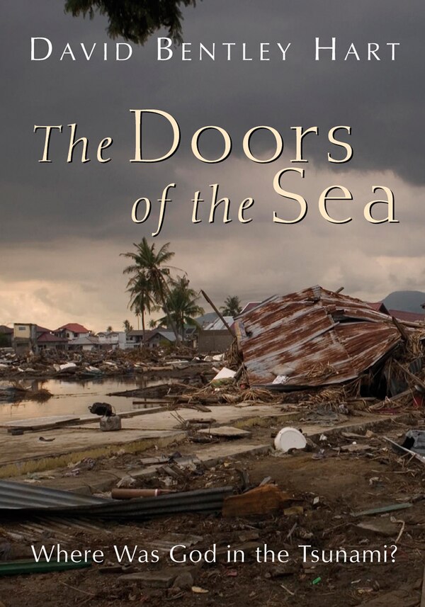 The Doors Of The Sea by David Bentley Hart, Paperback | Indigo Chapters