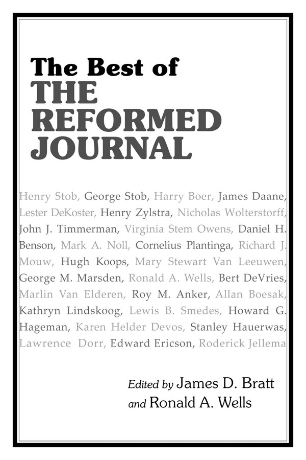 The Best of The Reformed Journal by James D. Bratt, Paperback | Indigo Chapters