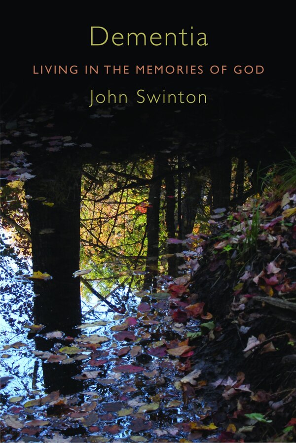 Dementia by John Swinton, Paperback | Indigo Chapters