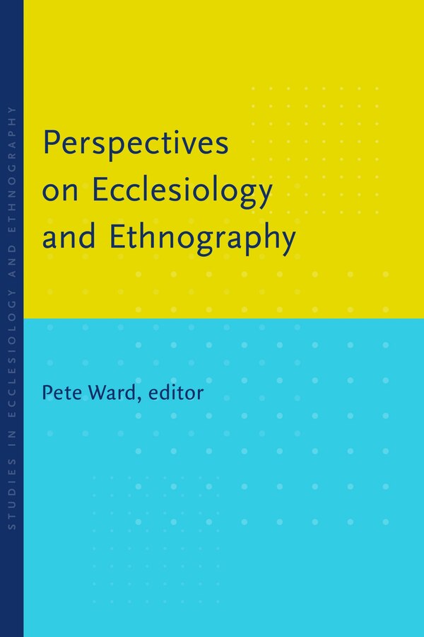 Perspectives On Ecclesiology And Ethnography by Pete Ward, Paperback | Indigo Chapters