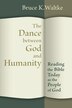 The Dance Between God and Humanity by Bruce K. Waltke, Paperback | Indigo Chapters