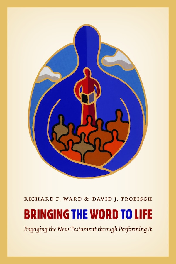 Bringing The Word To Life by Richard Ward, Paperback | Indigo Chapters