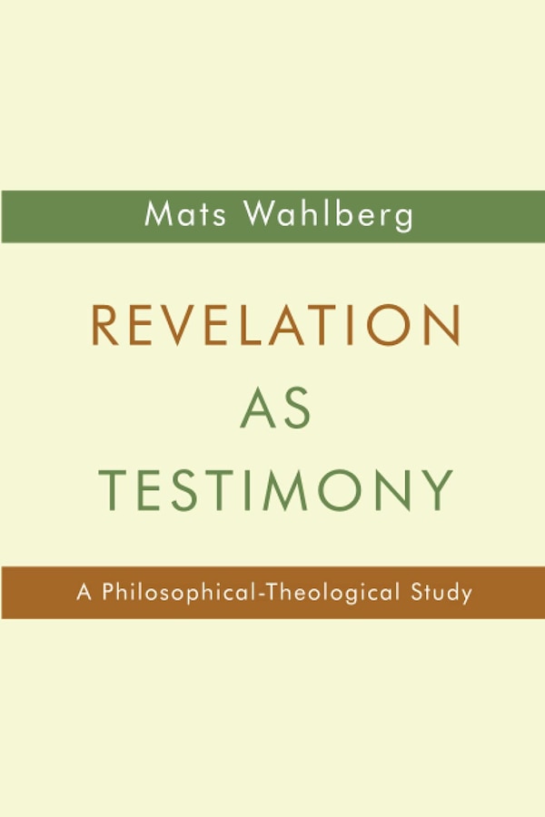 Revelation as Testimony by Mats Wahlberg, Paperback | Indigo Chapters