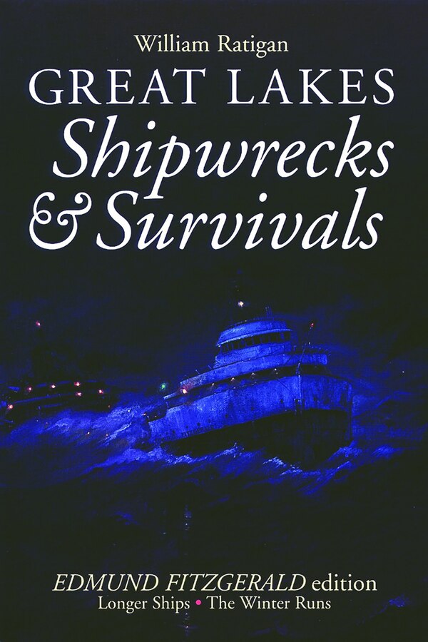 Great Lakes Shipwrecks & Survivals by William Ratigan, Paperback | Indigo Chapters