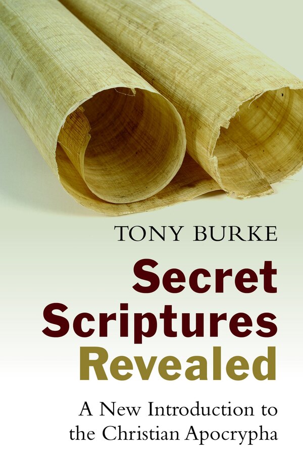 Secret Scriptures Revealed by Tony Burke, Paperback | Indigo Chapters