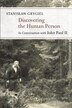 Discovering the Human Person by Stanislaw Grygiel, Paperback | Indigo Chapters