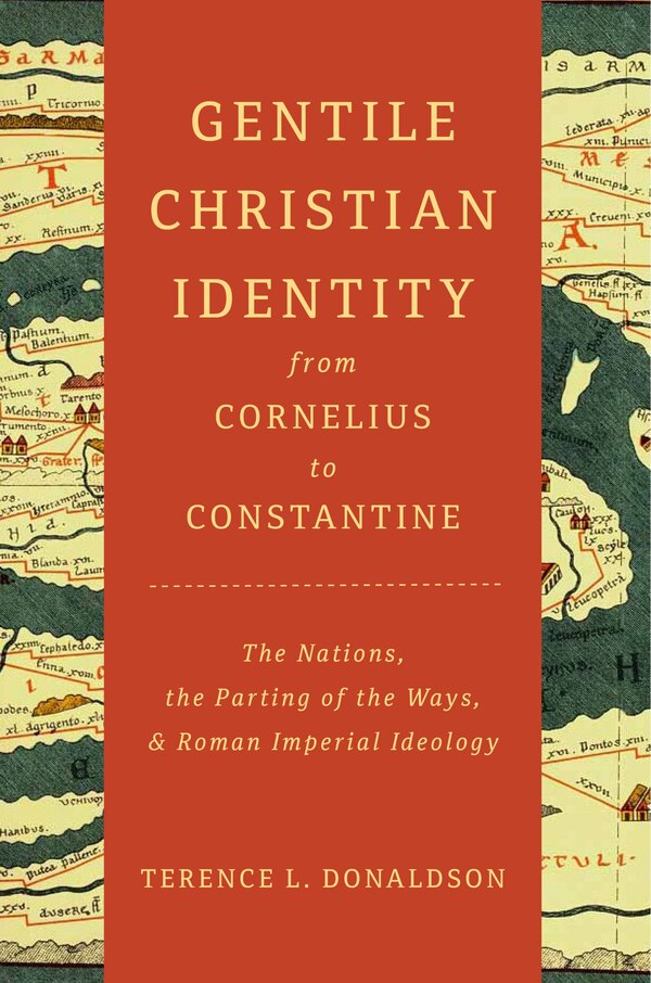 Gentile Christian Identity From Cornelius To Constantine by Terence L. Donaldson, Hardcover | Indigo Chapters