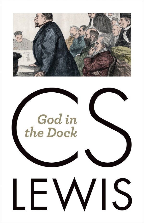 God in the Dock by C. S. Lewis, Paperback | Indigo Chapters