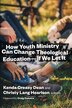 How Youth Ministry Can Change Theological Education - If We Let It by Kenda Creasy Dean, Paperback | Indigo Chapters