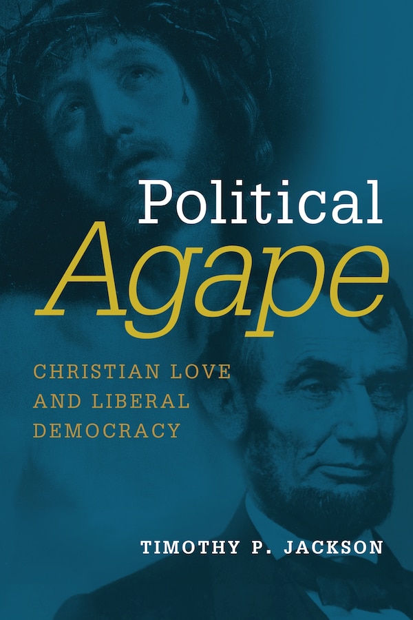 Political Agape by Timothy P. Jackson, Paperback | Indigo Chapters