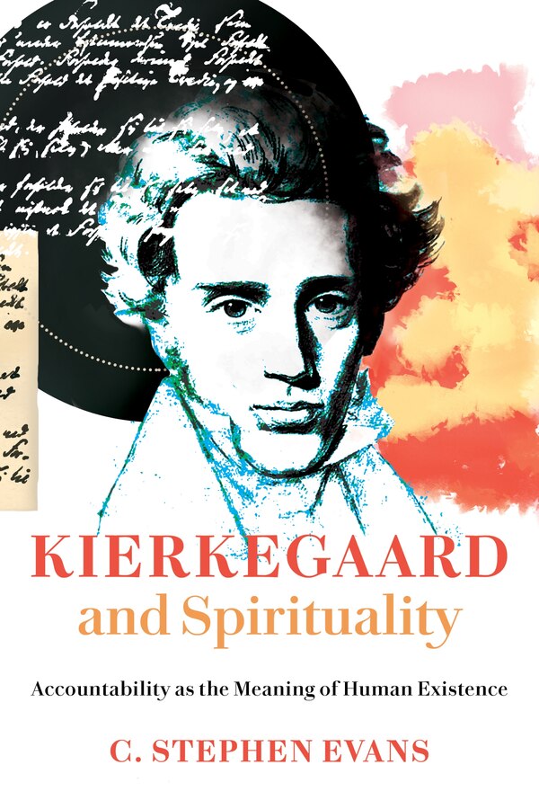 Kierkegaard And Spirituality by C. Stephen Evans, Paperback | Indigo Chapters