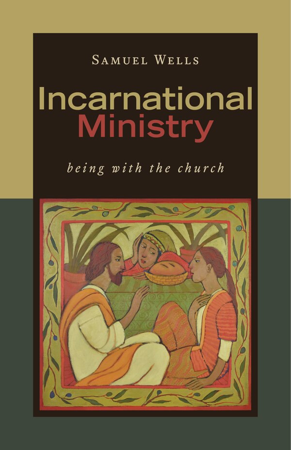 Incarnational Ministry by Samuel Wells, Paperback | Indigo Chapters