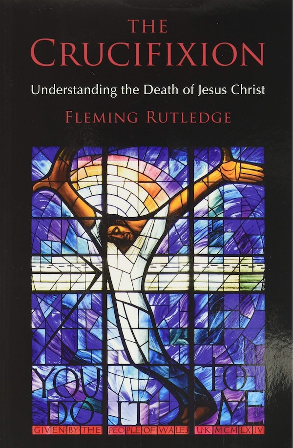 The Crucifixion by Fleming Rutledge, Paperback | Indigo Chapters