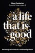 A Life That Is Good by Glenn Pemberton, Paperback | Indigo Chapters
