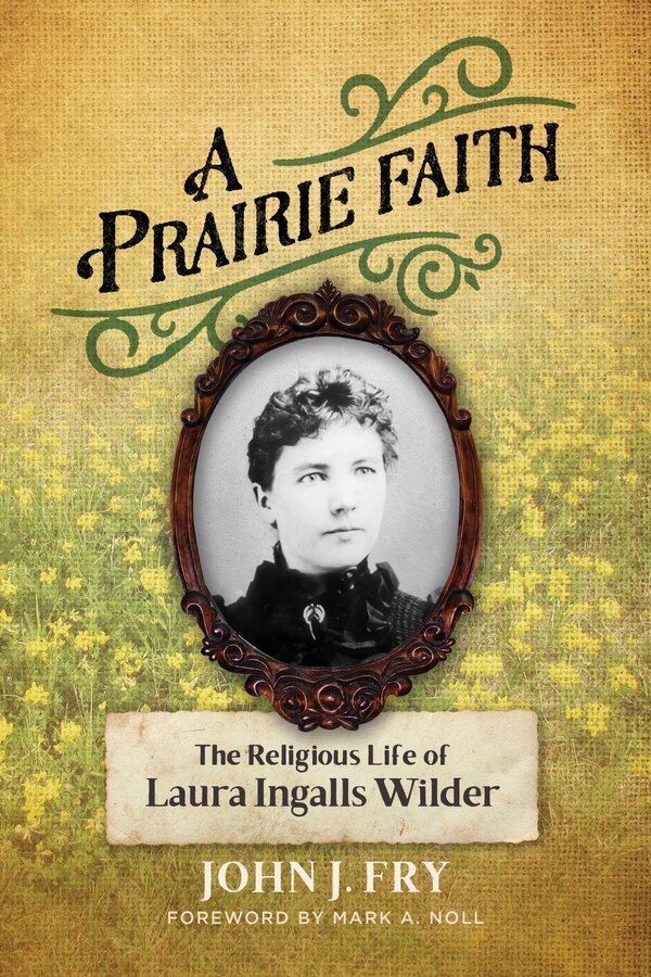 A Prairie Faith by John J. Fry, Paperback | Indigo Chapters