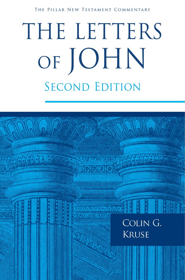 The Letters Of John by Colin G. Kruse, Hardcover | Indigo Chapters