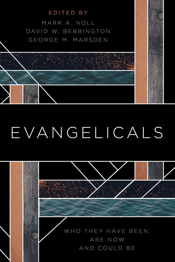 Evangelicals by Mark A. Noll, Paperback | Indigo Chapters