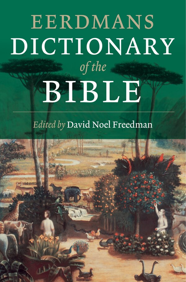 Eerdmans Dictionary Of The Bible by David Noel Freedman, Paperback | Indigo Chapters