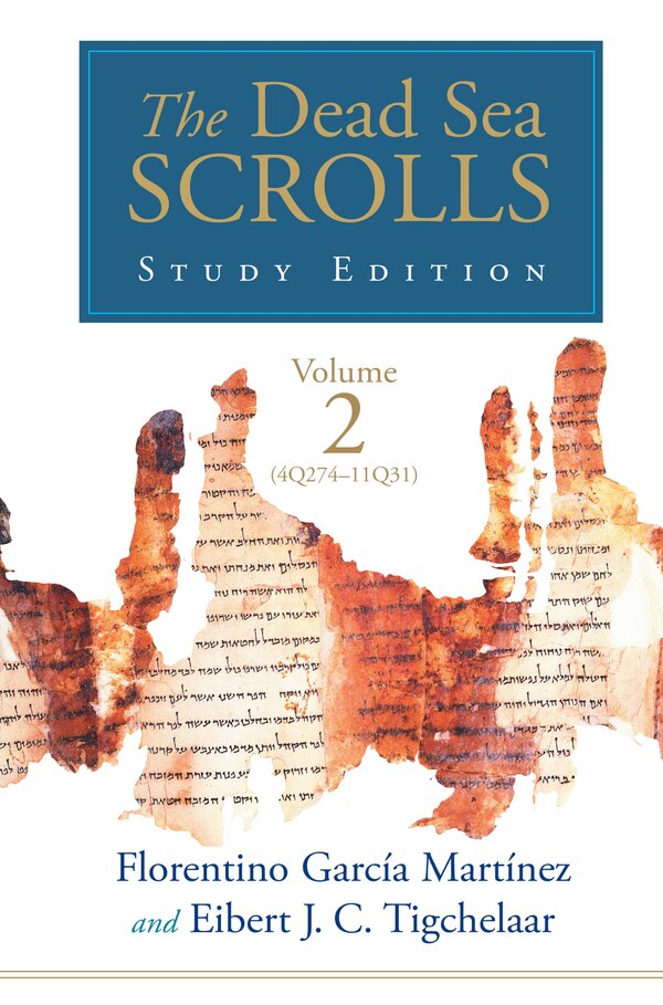 The Dead Sea Scrolls Study Edition v2 by Florentino Garcia Martinez, Paperback | Indigo Chapters