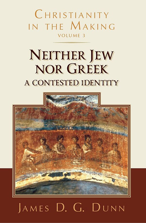 Neither Jew nor Greek by James D. G. Dunn, Paperback | Indigo Chapters