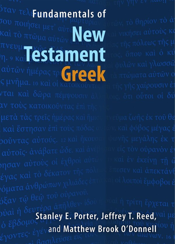 Fundamentals of New Testament Greek by Stanley E. Porter, Paperback | Indigo Chapters