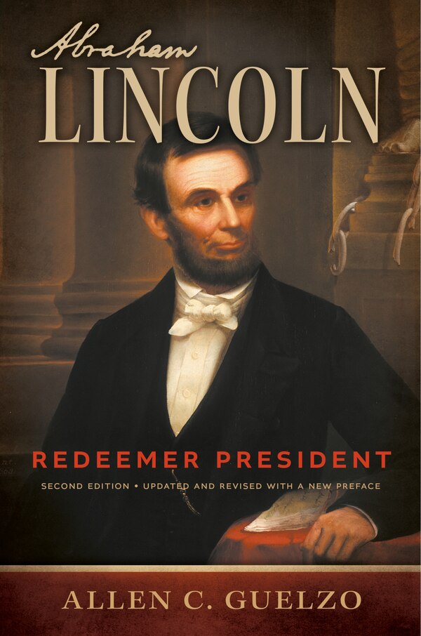 Abraham Lincoln 2nd Edition by Allen C. Guelzo, Hardcover | Indigo Chapters
