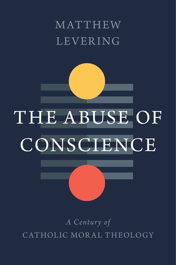 The Abuse Of Conscience by Matthew Levering, Hardcover | Indigo Chapters