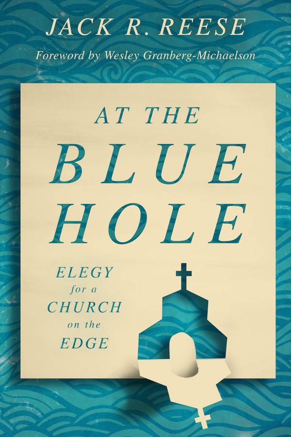 At The Blue Hole by Jack R. Reese, Paperback | Indigo Chapters