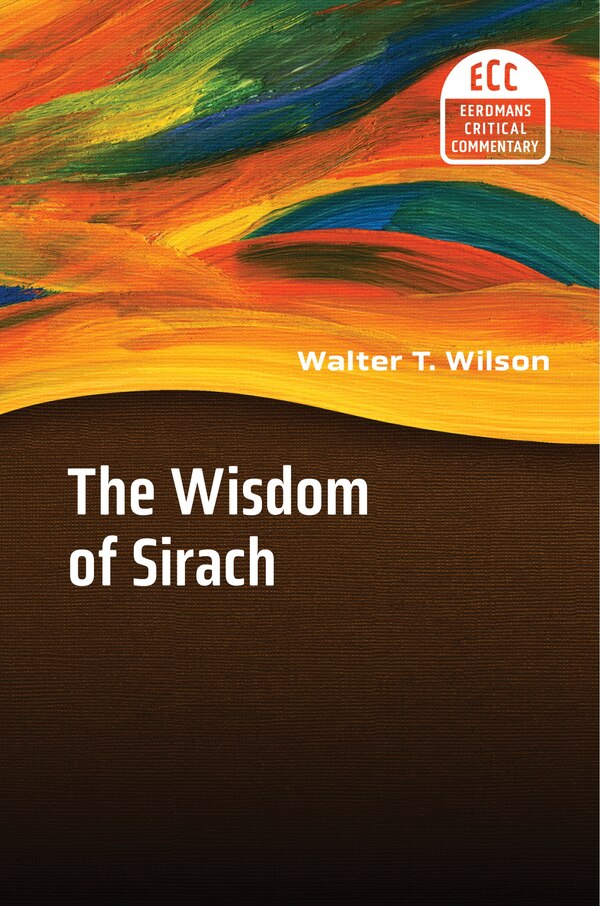 The Wisdom of Sirach by Walter T. Wilson, Hardcover | Indigo Chapters