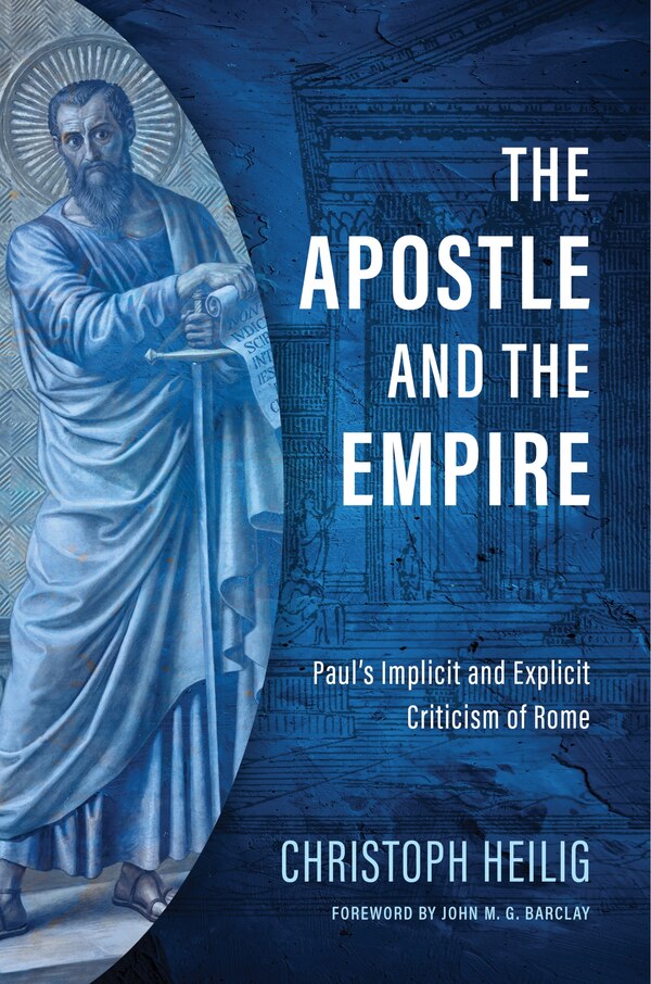 The Apostle and the Empire by Christoph Heilig, Hardcover | Indigo Chapters