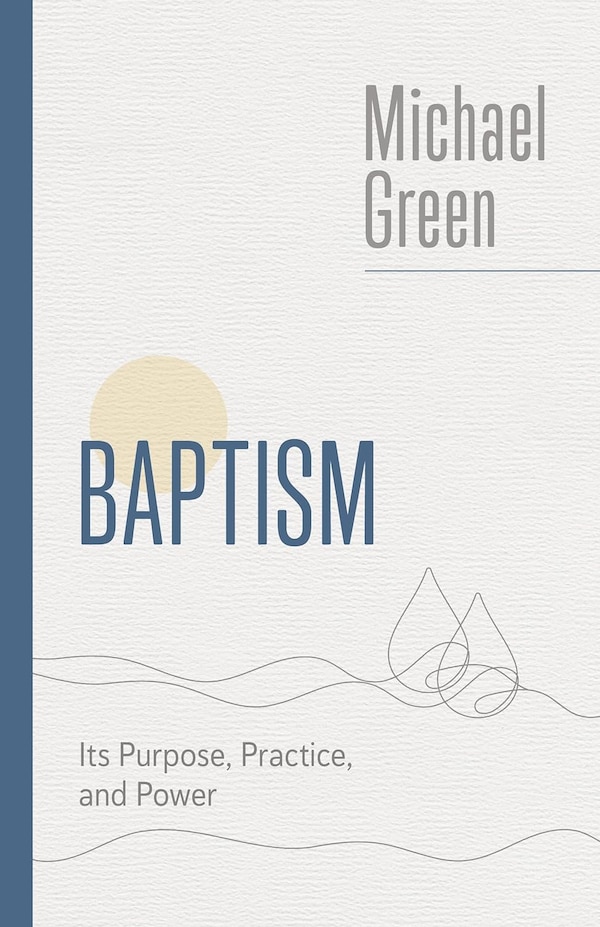 Baptism by Michael Green, Paperback | Indigo Chapters