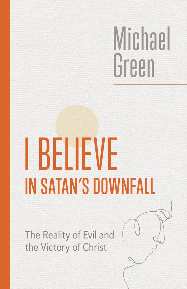 I Believe in Satan's Downfall by Michael Green, Paperback | Indigo Chapters