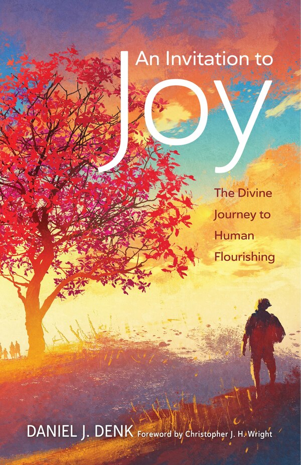 An Invitation to Joy by Daniel J. Denk, Paperback | Indigo Chapters