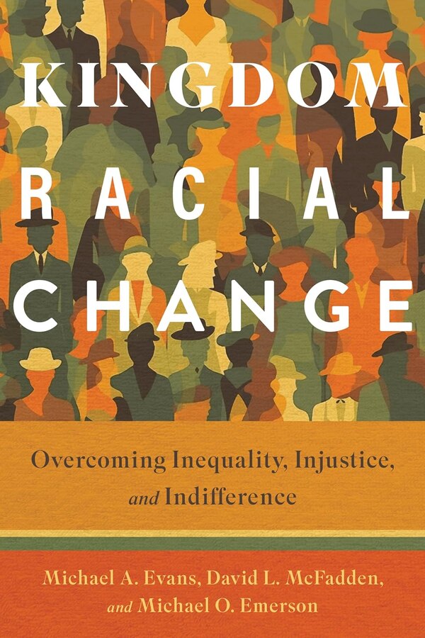 Kingdom Racial Change by Michael A. Evans, Paperback | Indigo Chapters