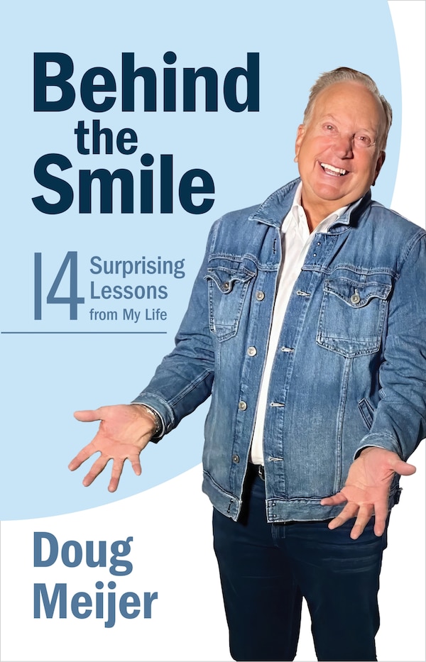 Behind the Smile by Doug Meijer, Hardcover | Indigo Chapters