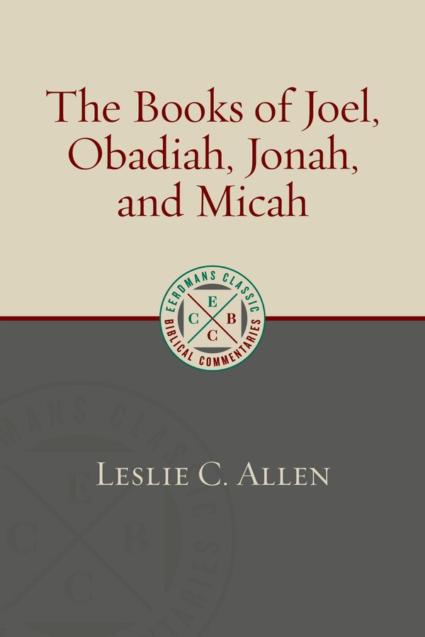 The Books of Joel Obadiah Jonah and Micah by Leslie C. Allen, Paperback | Indigo Chapters