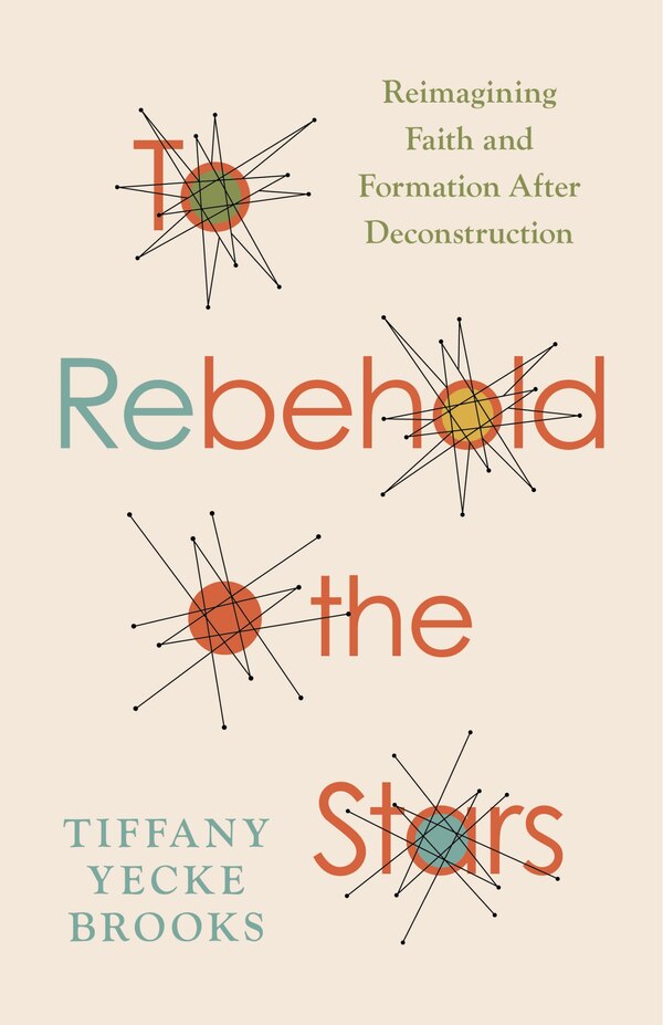 To Rebehold the Stars by Tiffany Yecke Brooks, Paperback | Indigo Chapters
