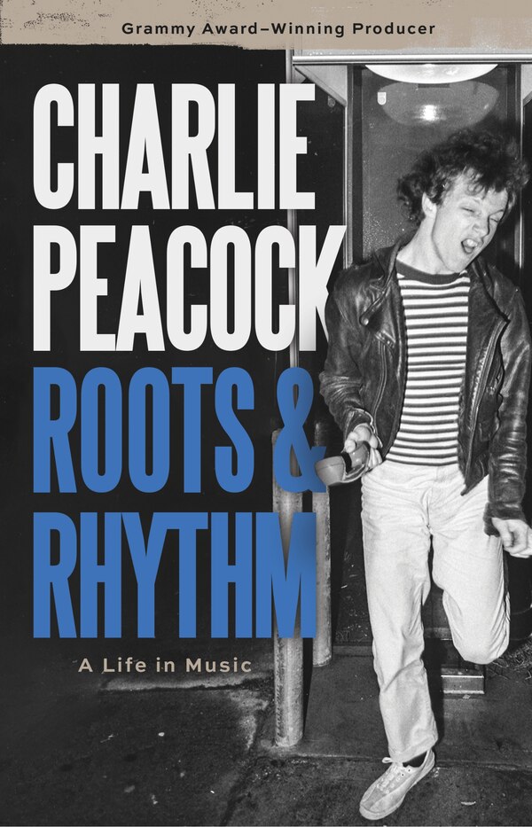 Roots and Rhythm by Charlie Peacock, Hardcover | Indigo Chapters