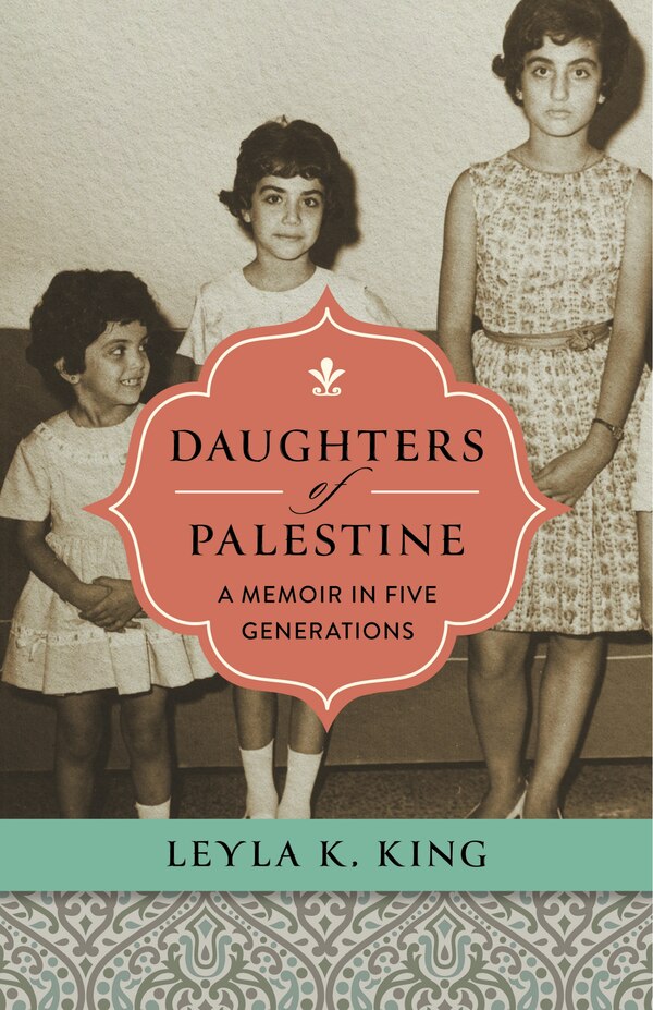 Daughters of Palestine by Leyla K. King, Paperback | Indigo Chapters