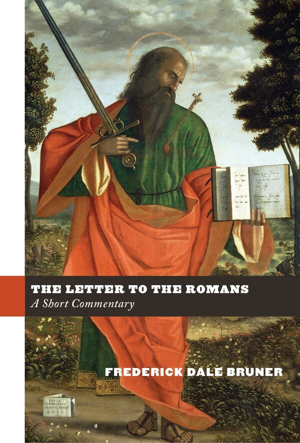 The Letter to the Romans by Frederick Dale Bruner, Paperback | Indigo Chapters
