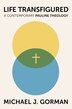 Life Transfigured by Michael J. Gorman, Hardcover | Indigo Chapters