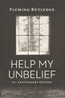 Help My Unbelief 20th Anniversary Edition by Fleming Rutledge, Paperback | Indigo Chapters