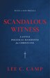 Scandalous Witness by Lee C. Camp, Paperback | Indigo Chapters