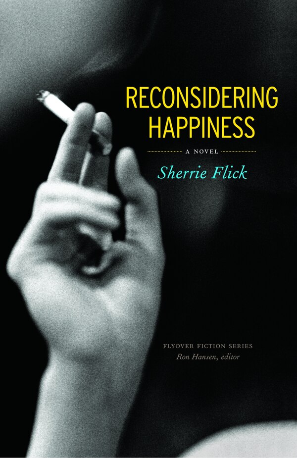 Reconsidering Happiness by Sherrie Flick, Paperback | Indigo Chapters