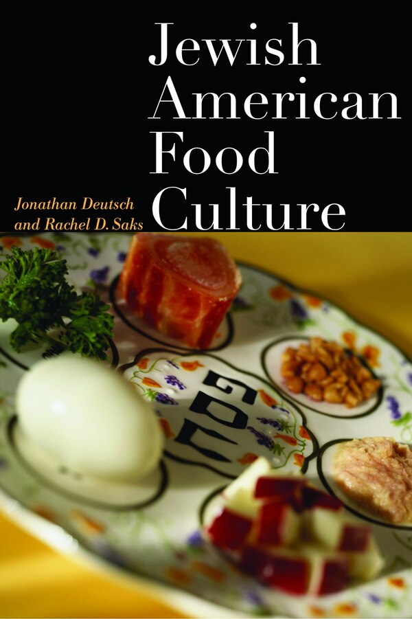 Jewish American Food Culture by Jonathan Deutsch, Paperback | Indigo Chapters